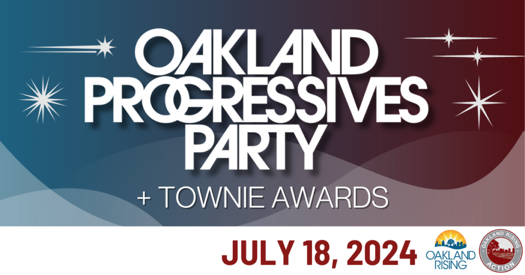 2024 oakland progressives party + townie awards